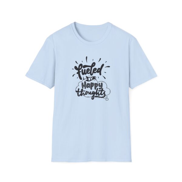 Fueled By Happy Thoughts T-Shirt - Image 7