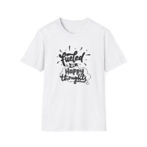Fueled By Happy Thoughts T-Shirt