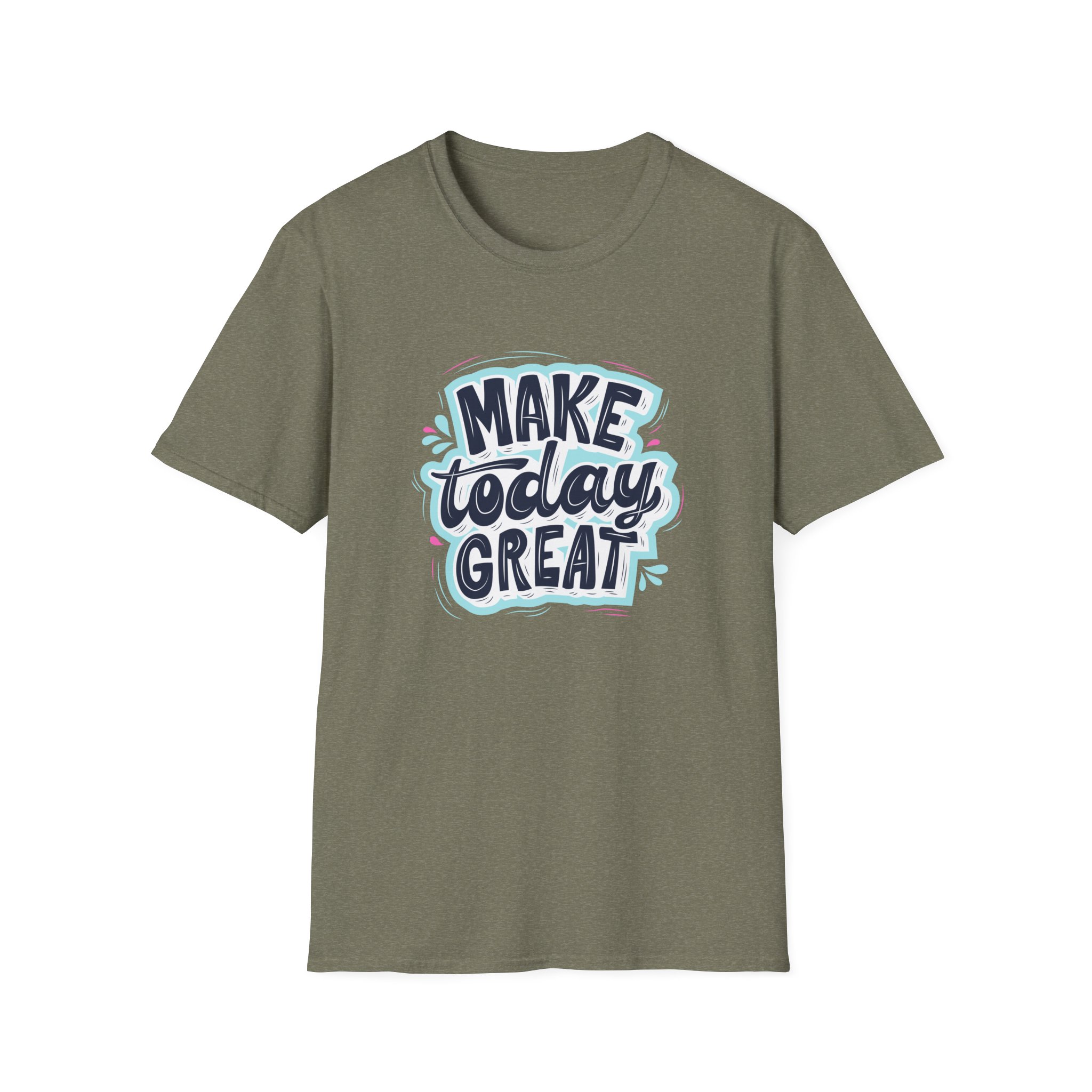 Make Today Great T-Shirt - Image 5