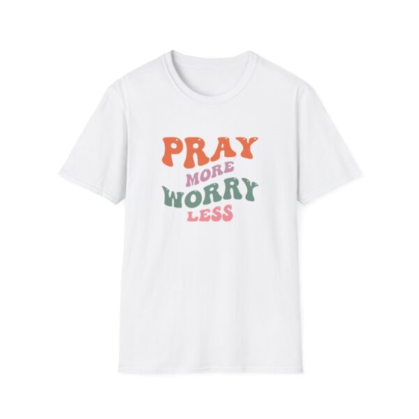 Pray More Worry Less T-Shirt - Image 5