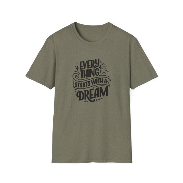 Every Thing Starts With A Dream T-Shirt - Image 4