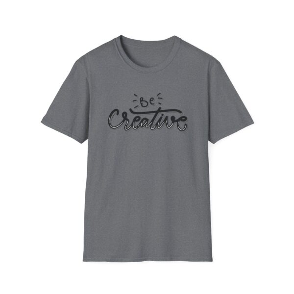 Be Creative T-Shirt - Image 6