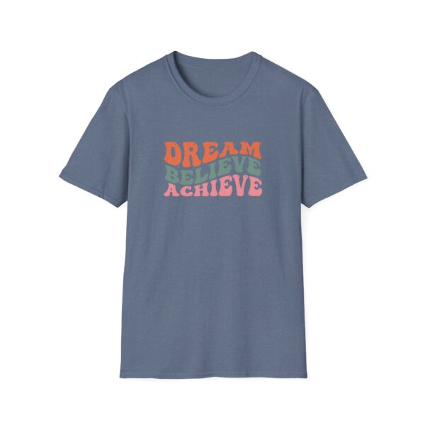 Dream Believe Achieve T-Shirt - Image 2