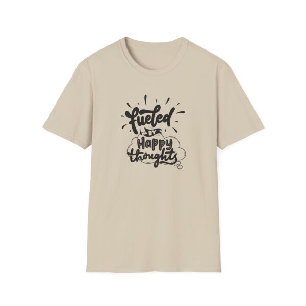 Fueled By Happy Thoughts T-Shirt - Image 10
