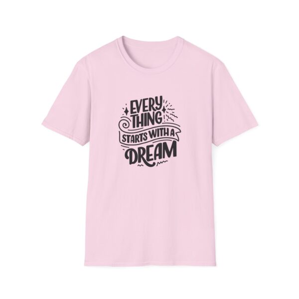 Every Thing Starts With A Dream T-Shirt