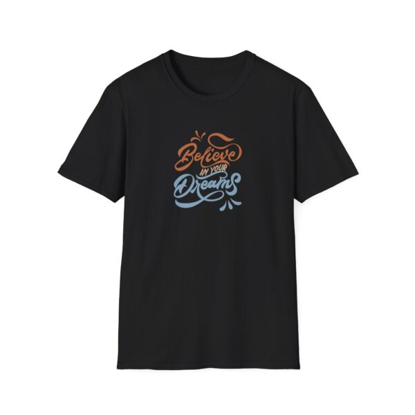 Believe In Your Dreams T-Shirt - Image 2