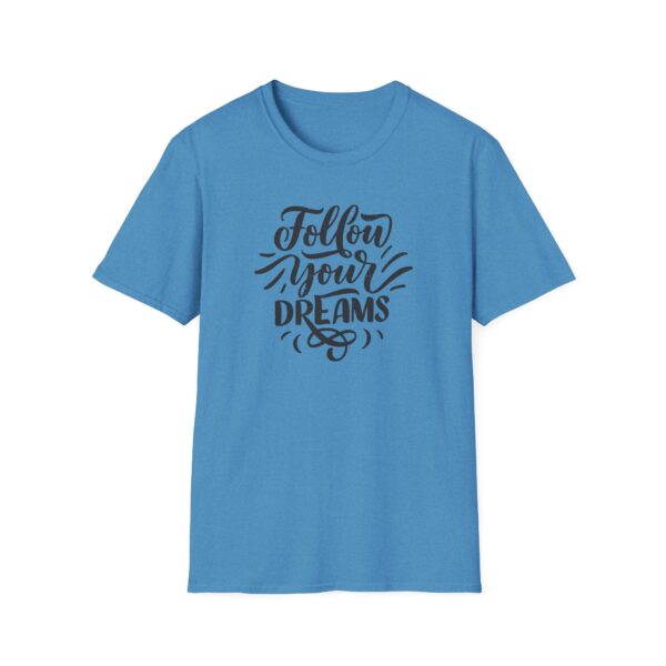 Follow Your Dreams T-Shirt - Image 3
