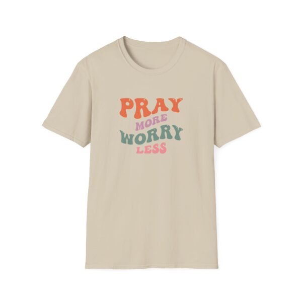 Pray More Worry Less T-Shirt