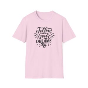 Follow Your Dreams T-Shirt