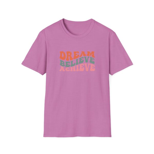 Dream Believe Achieve T-Shirt - Image 8