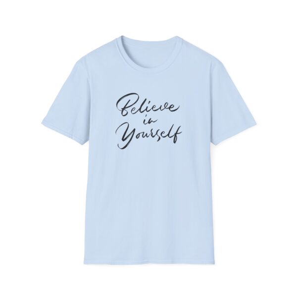 Believe In Yourself T-Shirt - Image 7