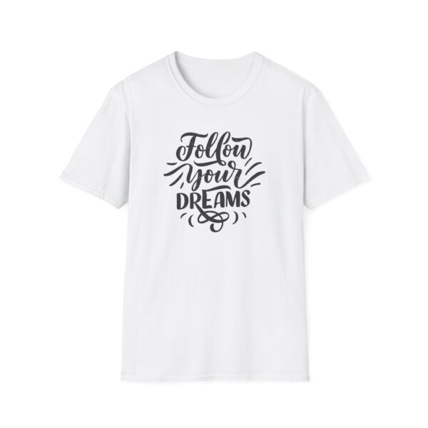 Follow Your Dreams T-Shirt - Image 4