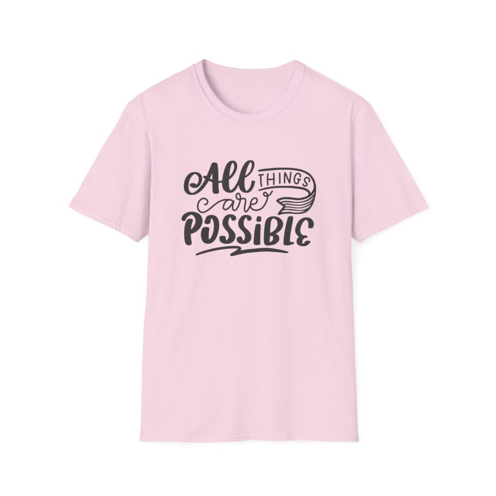 All Things Are Possible T-Shirt