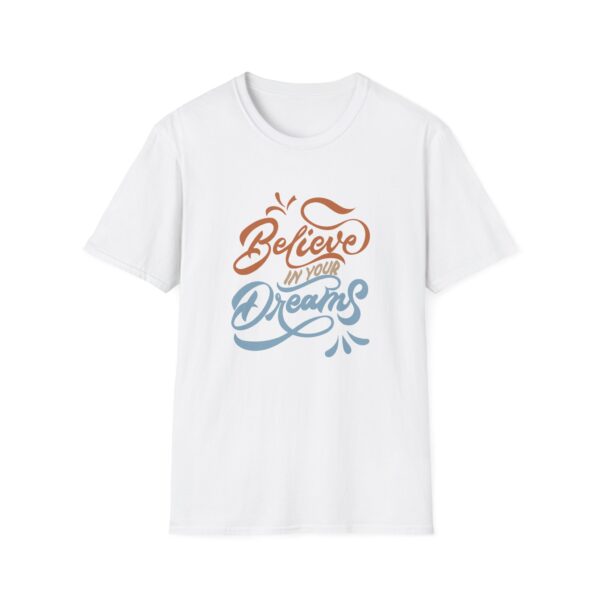 Believe In Your Dreams T-Shirt - Image 6