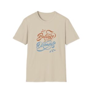 Believe In Your Dreams T-Shirt